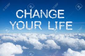 change your life