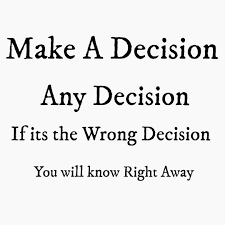 changing decisions