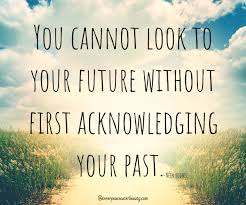 look to your past