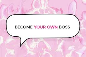 become your own boss